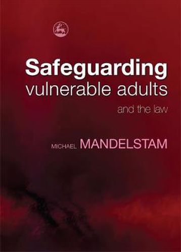 Cover image for Safeguarding Vulnerable Adults and the Law