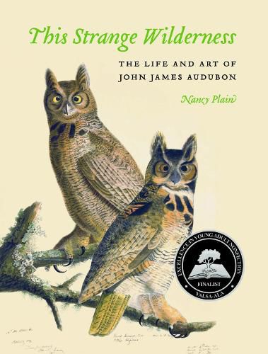 Cover image for This Strange Wilderness: The Life and Art of John James Audubon
