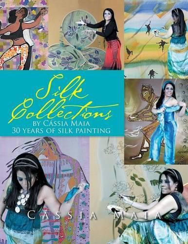 Cover image for Silk Collections: 30 Years of Silk Painting