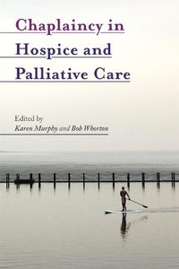 Cover image for Chaplaincy in Hospice and Palliative Care