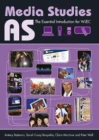 Cover image for AS Media Studies: The Essential Introduction for WJEC