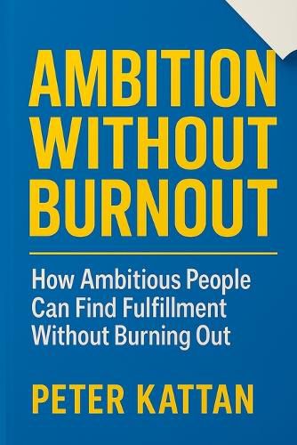 Cover image for Ambition Without Burnout