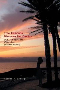 Cover image for Traci Edmonds Discovers Her Destiny