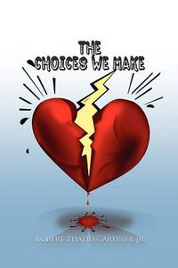 Cover image for The Choices We Make