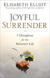 Cover image for Joyful Surrender: 7 Disciplines for the Believer's Life