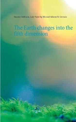 Cover image for The Earth changes into the fifth dimension