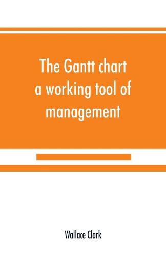 Cover image for The Gantt chart, a working tool of management