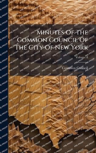 Cover image for Minutes Of The Common Council Of The City Of New York