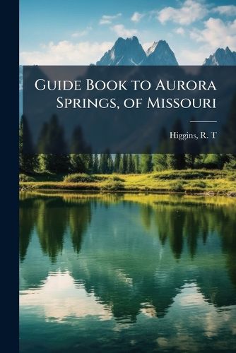 Cover image for Guide Book to Aurora Springs, of Missouri