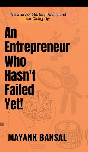 Cover image for An Entrepreneur Who Hasn't Failed Yet!