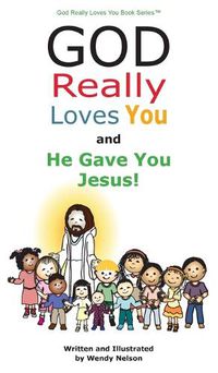 Cover image for God Really Loves You and He Gave You Jesus!