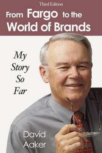 Cover image for From Fargo to the World of Brands: My Story So Far