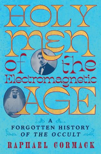 Cover image for Holy Men of the Electromagnetic Age