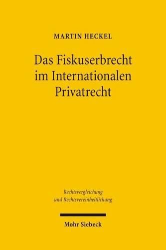 Cover image for Das Fiskuserbrecht im Internationalen Privatrecht: Eine rechtsvergleichende Untersuchung im Hinblick auf ein kunftiges europaisches Erbkollisionsrecht