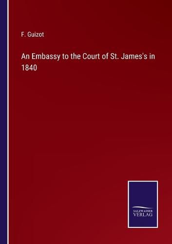 An Embassy to the Court of St. James's in 1840