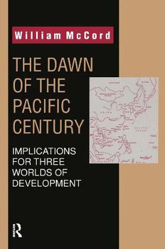 Cover image for The Dawn of the Pacific Century: Implications for Three Worlds of Development