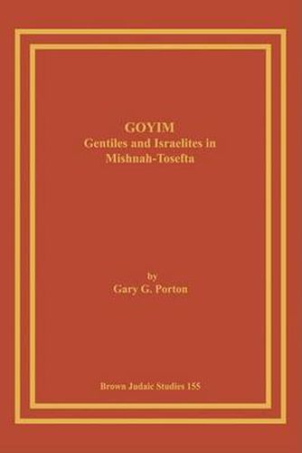 Cover image for Goyim: Gentiles and Israelites in Mishnah-Tosefta