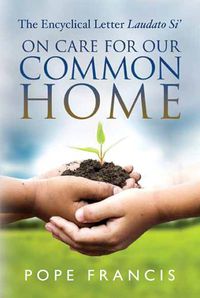 Cover image for On Care for Our Common Home: The Encyclical Letter Laudato Si