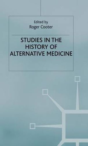 Cover image for Studies In The History Of Alternative Medicine