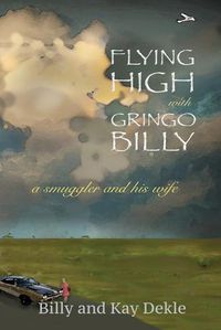 Cover image for Flying High with Gringo Billy
