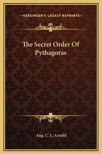 Cover image for The Secret Order of Pythagoras