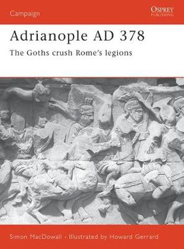 Cover image for Adrianople AD 378: The Goths crush Rome's legions