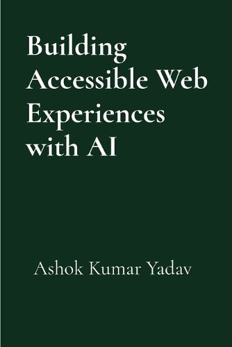 Cover image for Building Accessible Web Experiences with AI