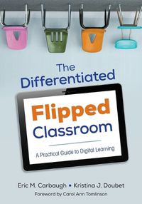 Cover image for The Differentiated Flipped Classroom: A Practical Guide to Digital Learning