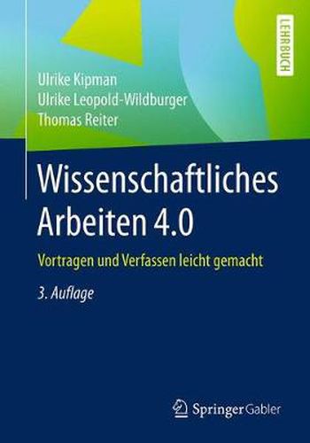 Cover image for Wissenschaftliches Arbeiten 4.0: Vortragen und Verfassen leicht gemacht