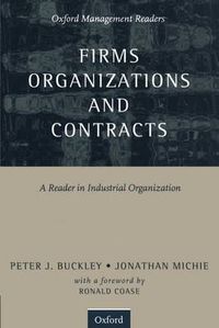 Cover image for Firms, Organizations and Contracts: A Reader in Industrial Organization