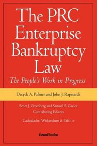 Cover image for The PRC Enterprise Bankruptcy Law - The People's Work in Progress