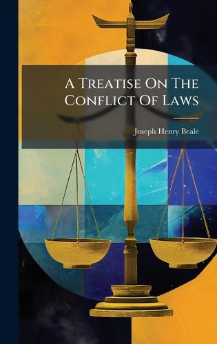 Cover image for A Treatise On The Conflict Of Laws