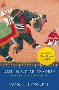 Cover image for Lost in Uttar Pradesh: New and Selected Stories