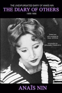 Cover image for The Diary of Others: The Unexpurgated Diary of Anais Nin, 1955-1966