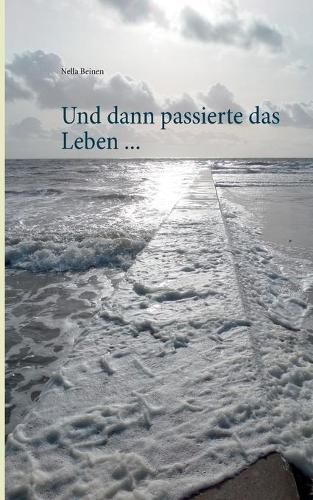 Cover image for Und dann passierte das Leben ...