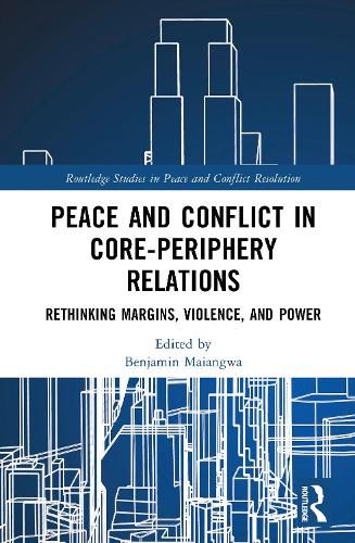 Cover image for Peace and Conflict in Core-Periphery Relations