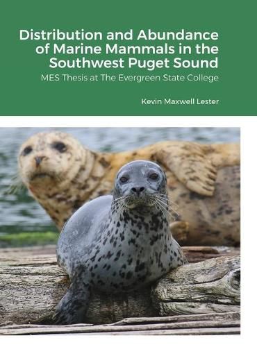 Cover image for Distribution, Abundance, and Seasonal Variability of Marine Mammals in the Southwest Puget Sound