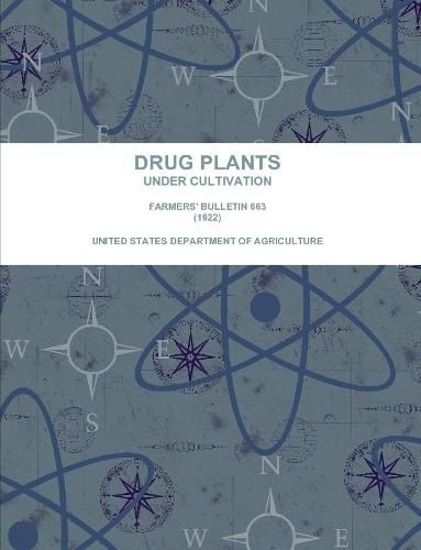 Cover image for Drug Plants Under Cultivation. Farmers' Bulletin 663 (1922)