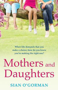 Cover image for Mothers and Daughters: A beautiful Irish uplifting family drama of love, life and destiny