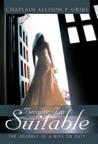 Cover image for Because I'm Suitable: The Journey of a Wife on Duty