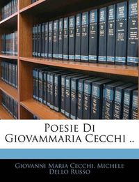 Cover image for Poesie Di Giovammaria Cecchi ..