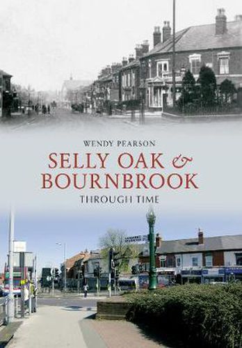 Cover image for Selly Oak and Bournbrook Through Time