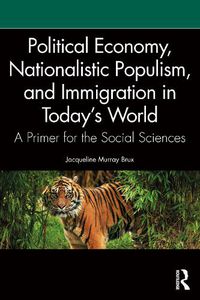 Cover image for Political Economy, Nationalistic Populism, and Immigration in Today's World