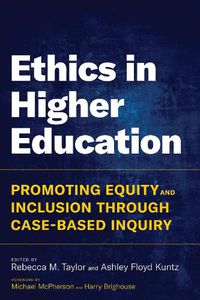 Cover image for Ethics in Higher Education: Promoting Equity and Inclusion Through Case-Based Inquiry