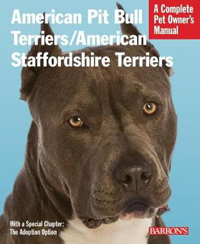 Cover image for American Pit Bull Terriers/American Staffordshire Terriers: Complete Pet Owner's Manual