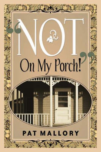 Cover image for Not On My Porch!