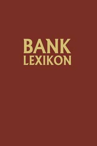 Cover image for Bank-Lexikon: Handwoerterbuch Fur Das Bank- Und Sparkassenwesen