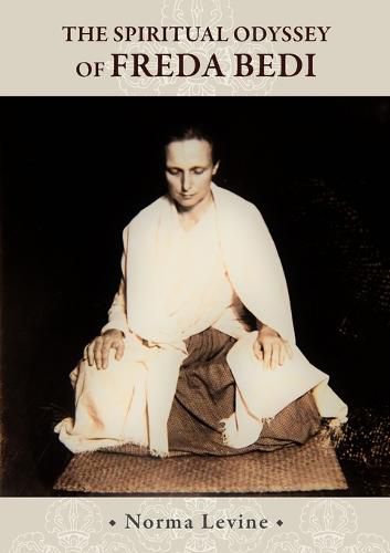 Cover image for The Spiritual Odyssey of Freda Bedi: England, India, Burma, Sikkim, and Beyond