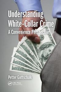 Cover image for Understanding White-Collar Crime: A Convenience Perspective