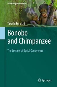 Cover image for Bonobo and Chimpanzee: The Lessons of Social Coexistence
